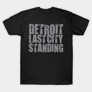 Detroit Last City Standing Stacked T-Shirt